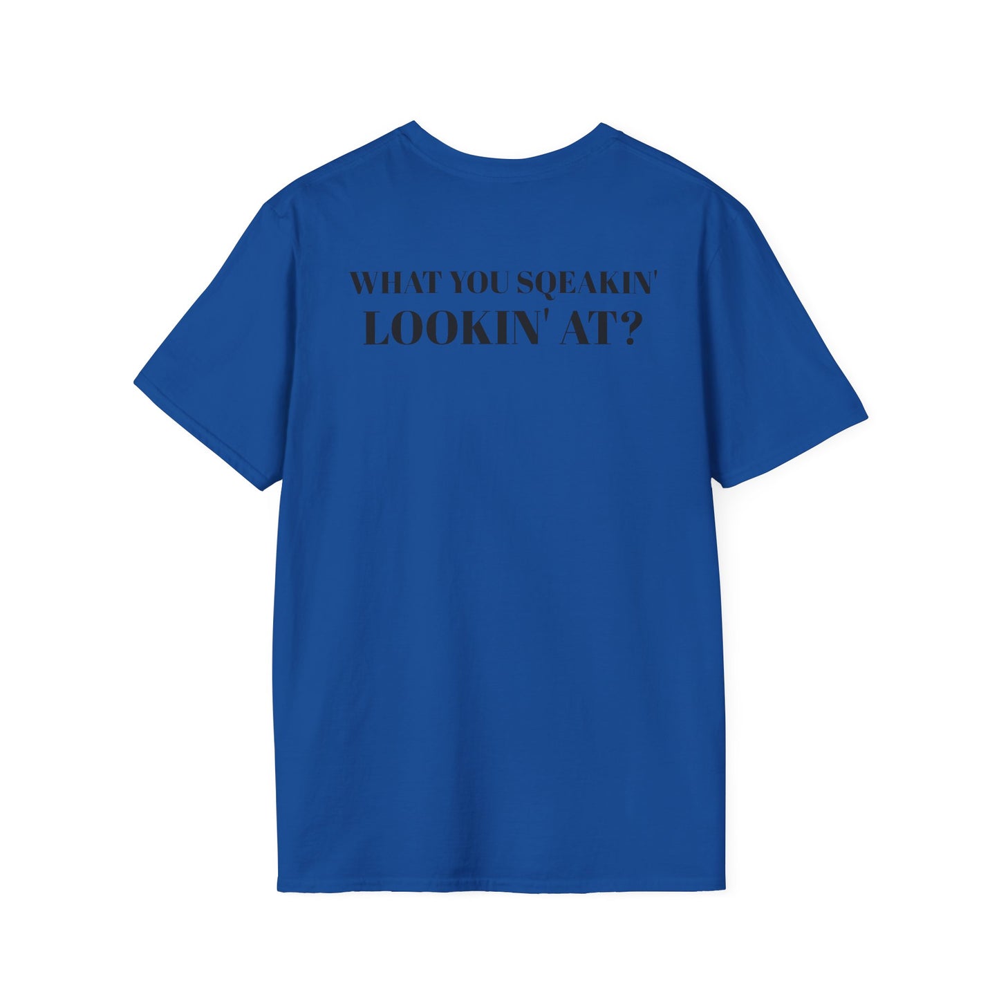 men's Funny 'What You Squeakin' Lookin' At?' Graphics T-Shirt 2