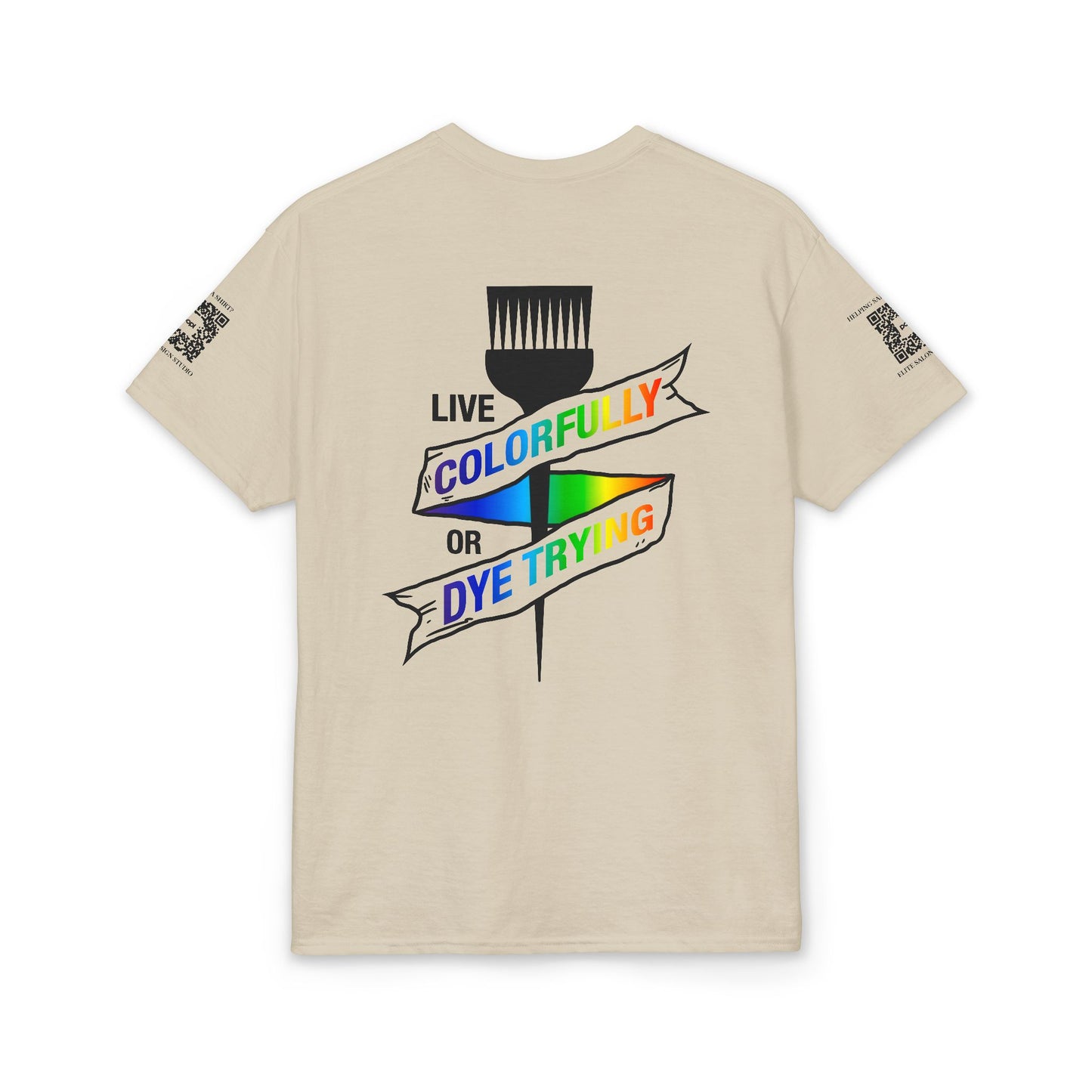 Elite Salon Services (Staff Tee) - Live Colorfully Or Dye Trying T-Shirt (Colorway 1)