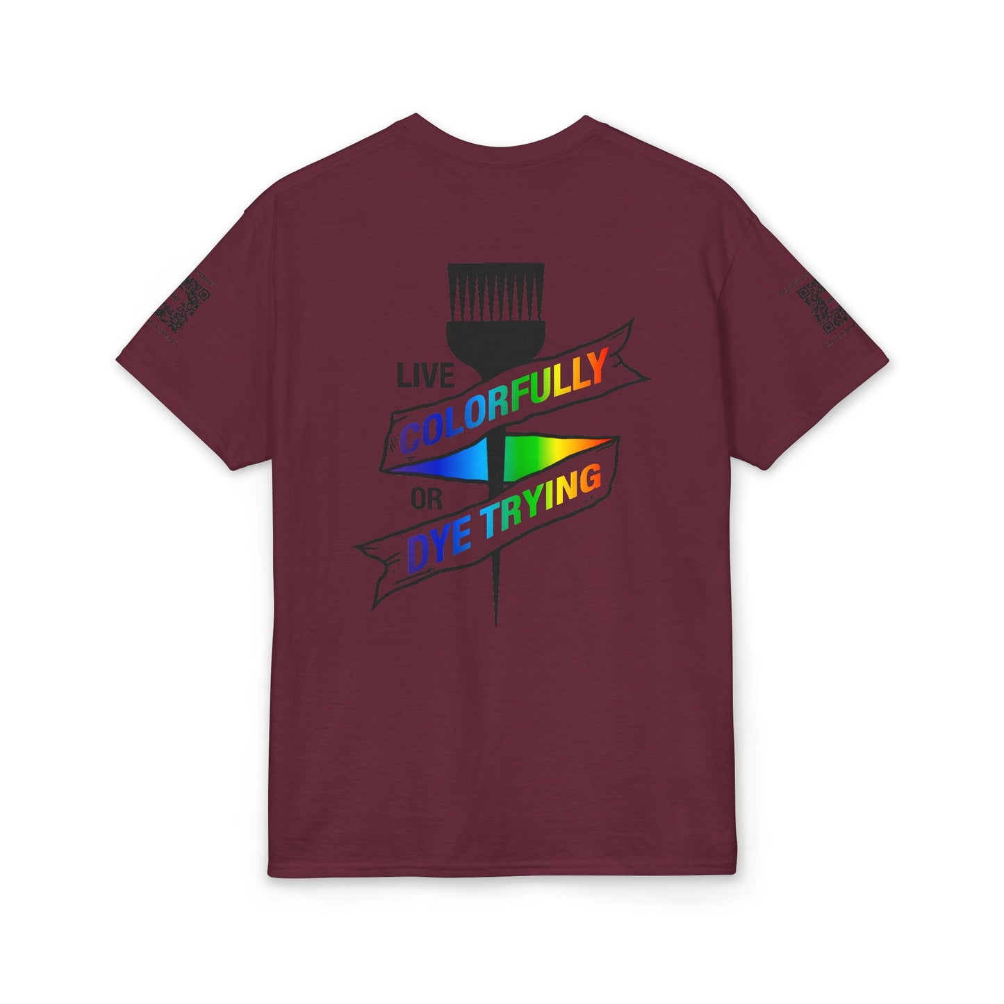 Elite Salon Services (Staff Tee) - Live Colorfully Or Dye Trying T-Shirt (Colorway 1)