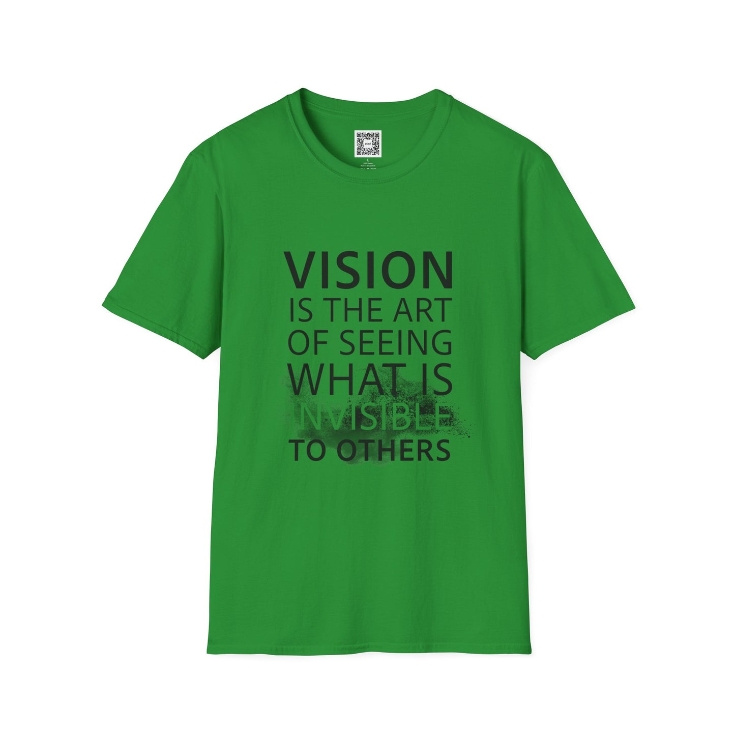 Vision Is The Art Of Seeing What Is Invisible To Others Soft Style T-Shirt
