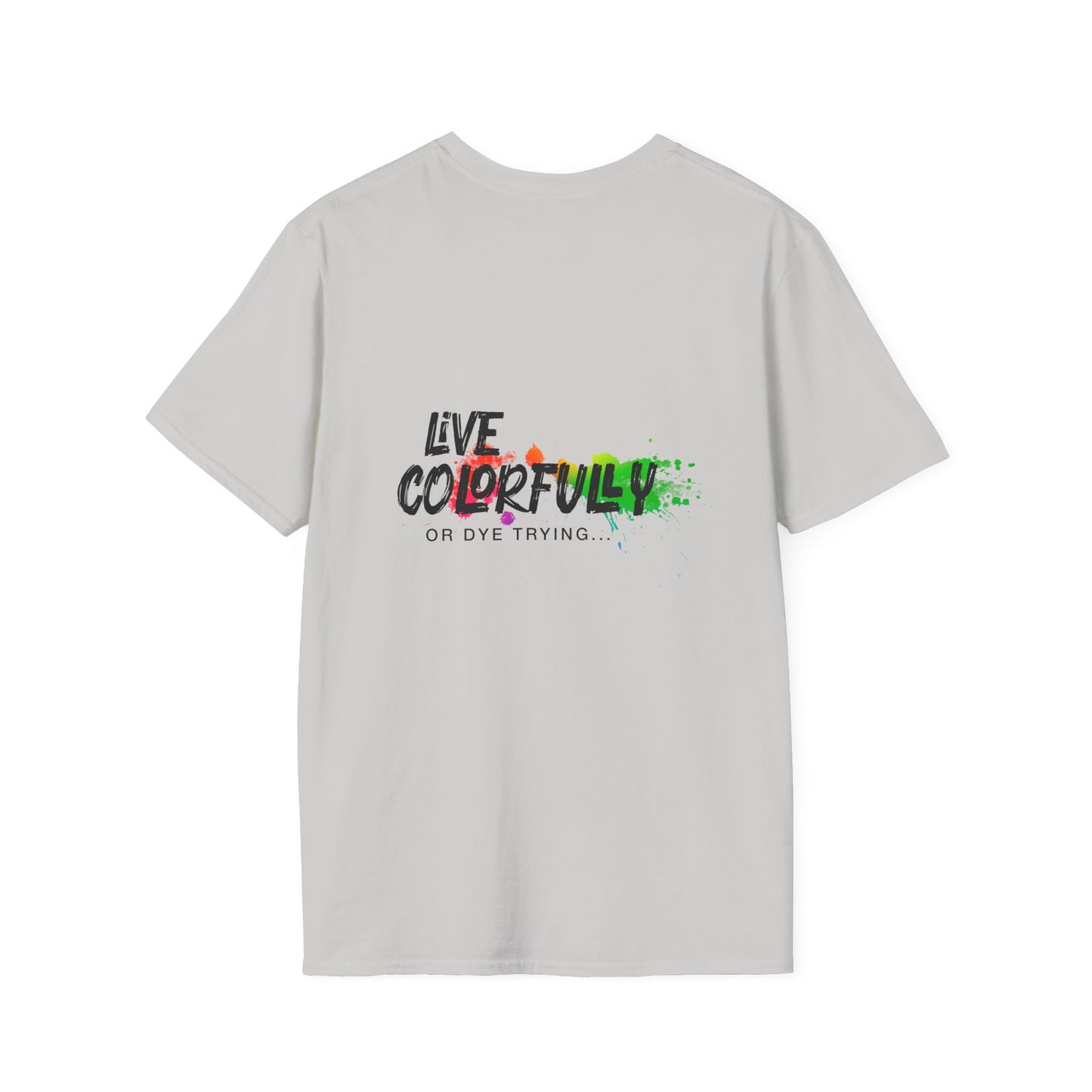 Elite Salon Services Custom (Men's Live Colorfully Or Dye Trying Tee 6)