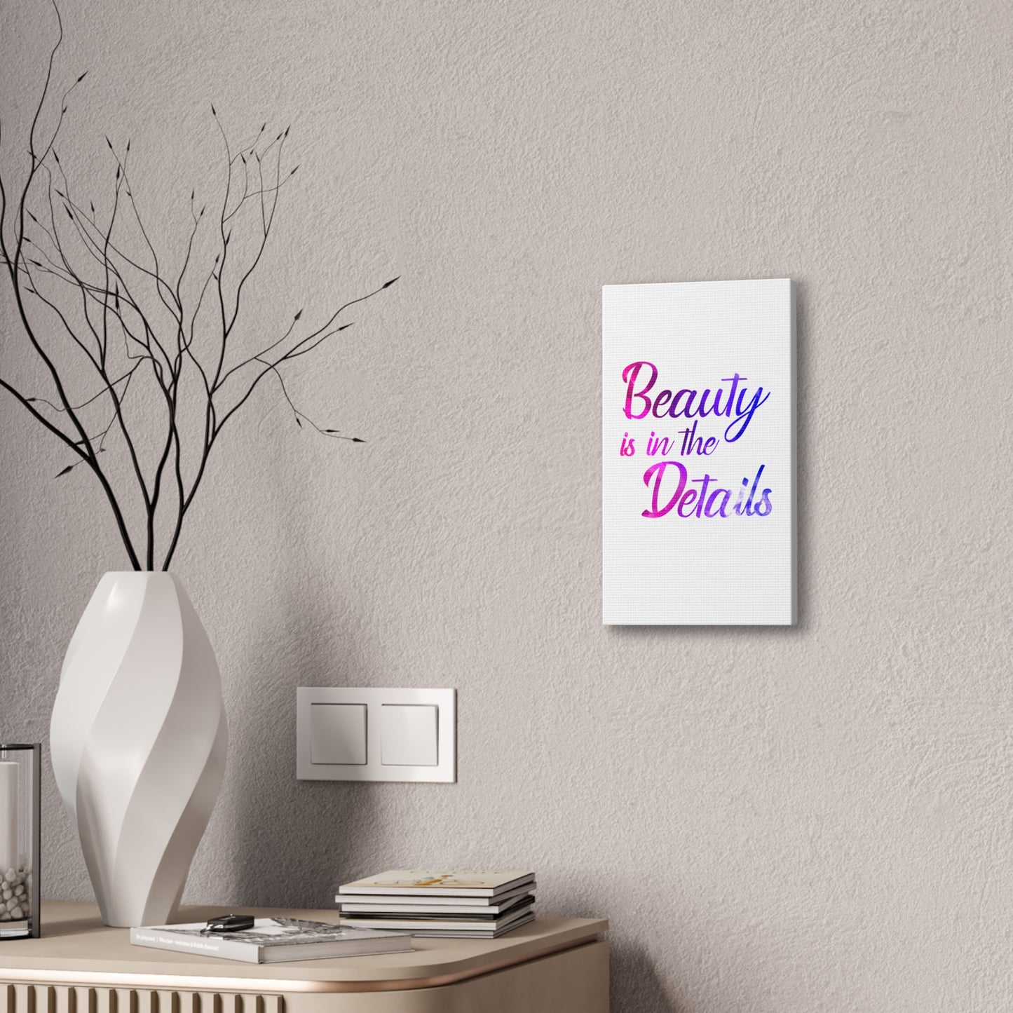 Beauty Is In The Details - Canvas Stretched (0.75")