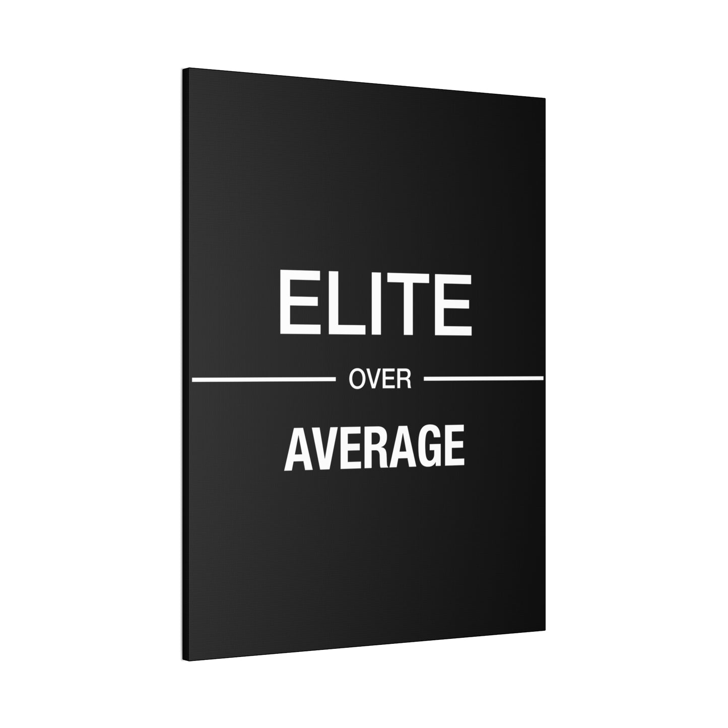 Elite Over Average - Canvas Stretched (0.75")