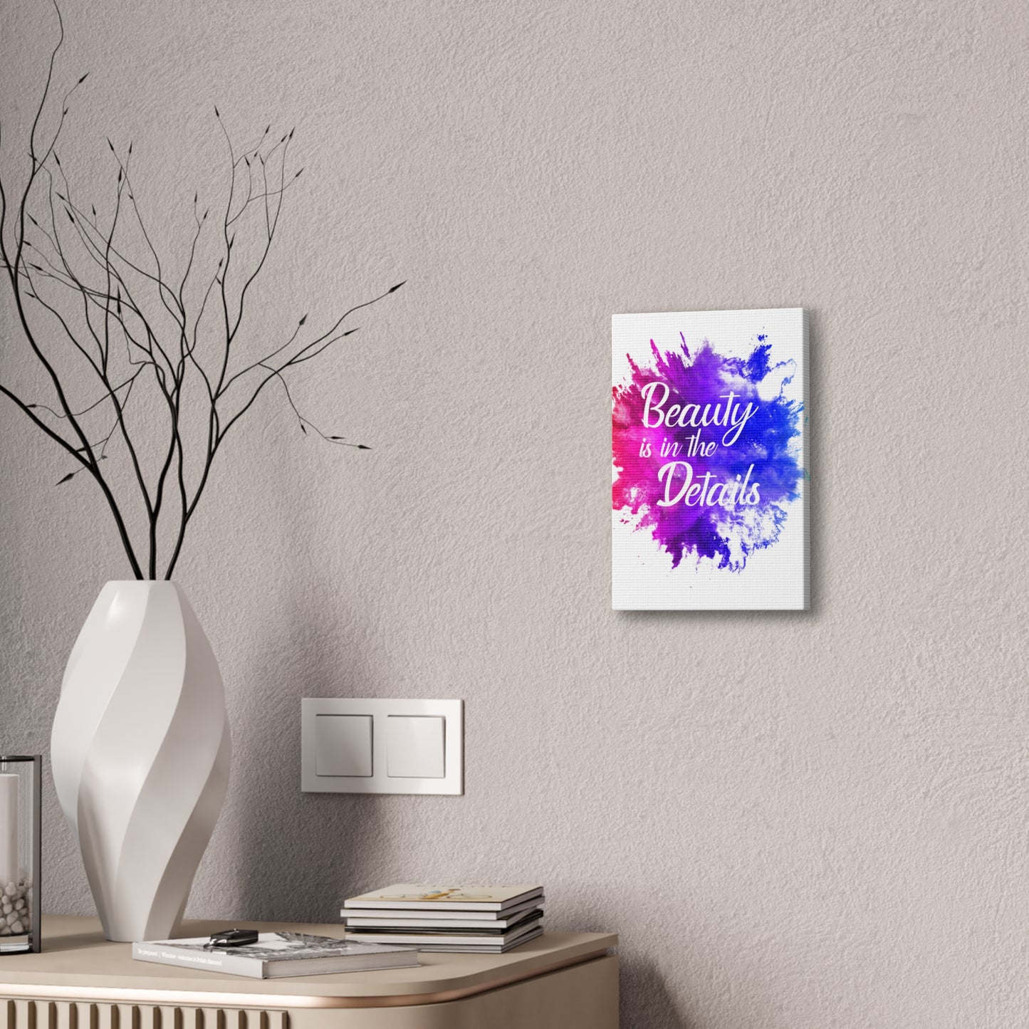 Beauty Is In The Details (Splash) - Canvas Stretched (0.75")