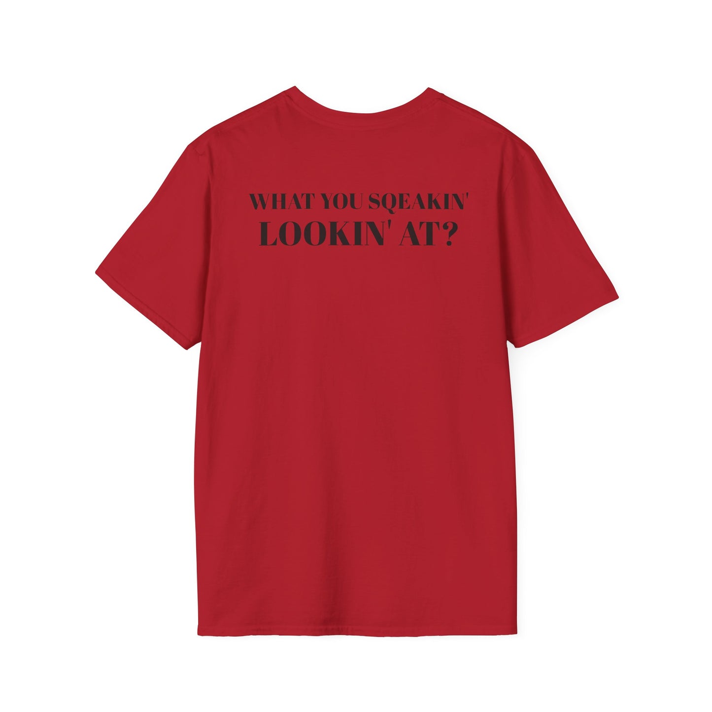 men's Funny 'What You Squeakin' Lookin' At?' Graphics T-Shirt 2