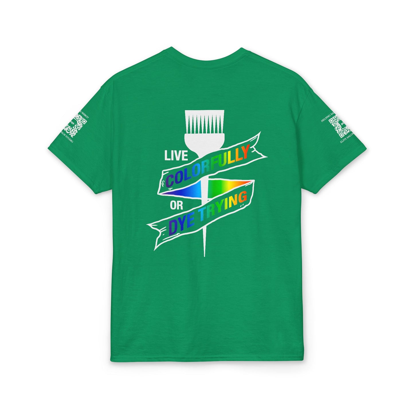 Elite Salon Services (Staff Tee) - Live Colorfully Or Dye Trying T-Shirt (Colorway 2)