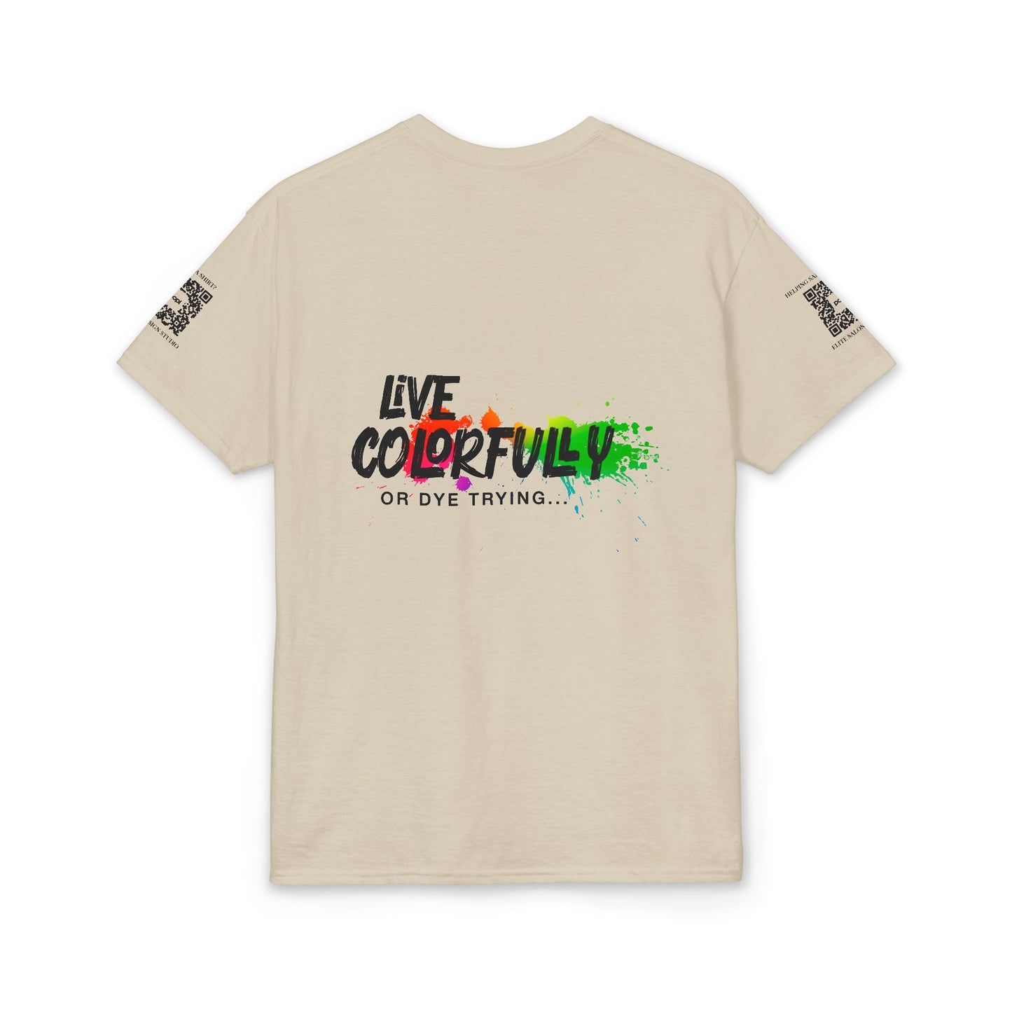 Elite Salon Services (Staff Tee) - Live Colorfully Or Dye Trying T-Shirt (Colorway 5)