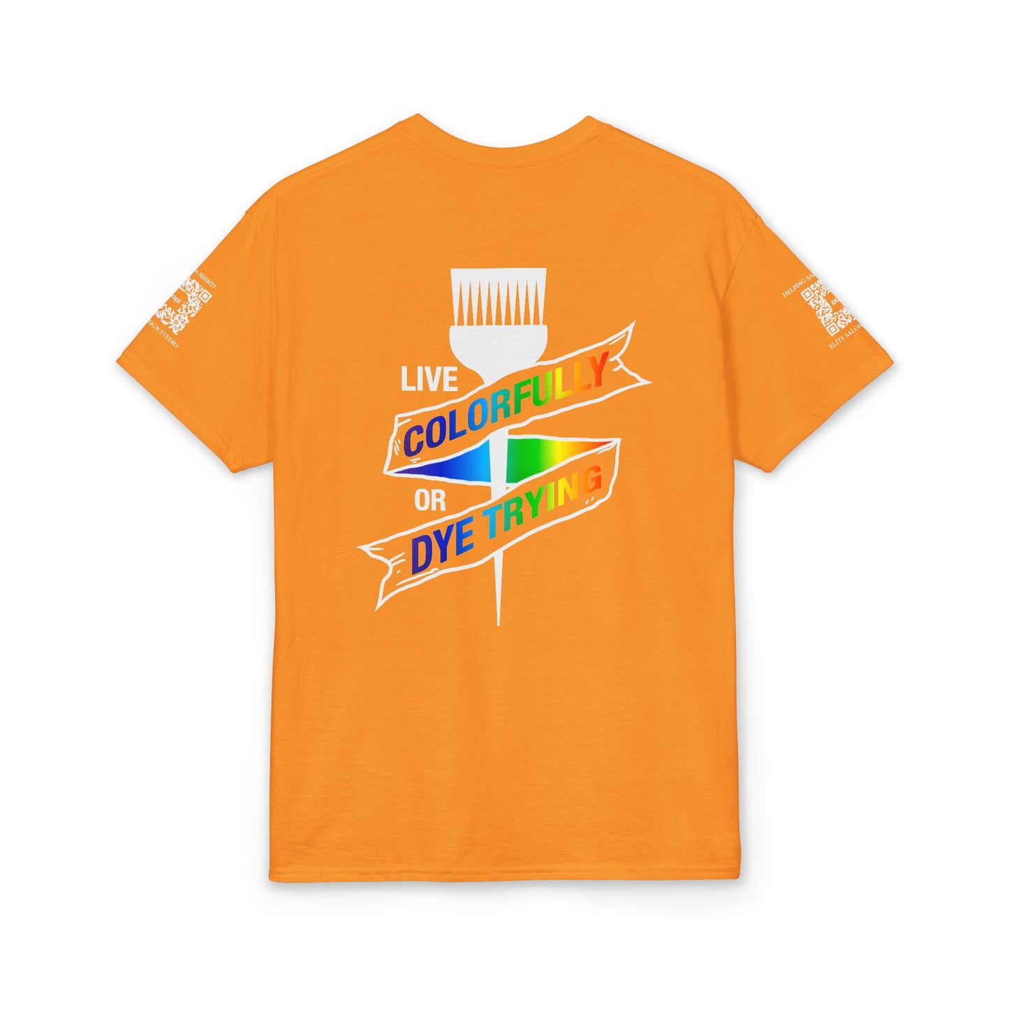 Elite Salon Services (Staff Tee) - Live Colorfully Or Dye Trying T-Shirt (Colorway 2)