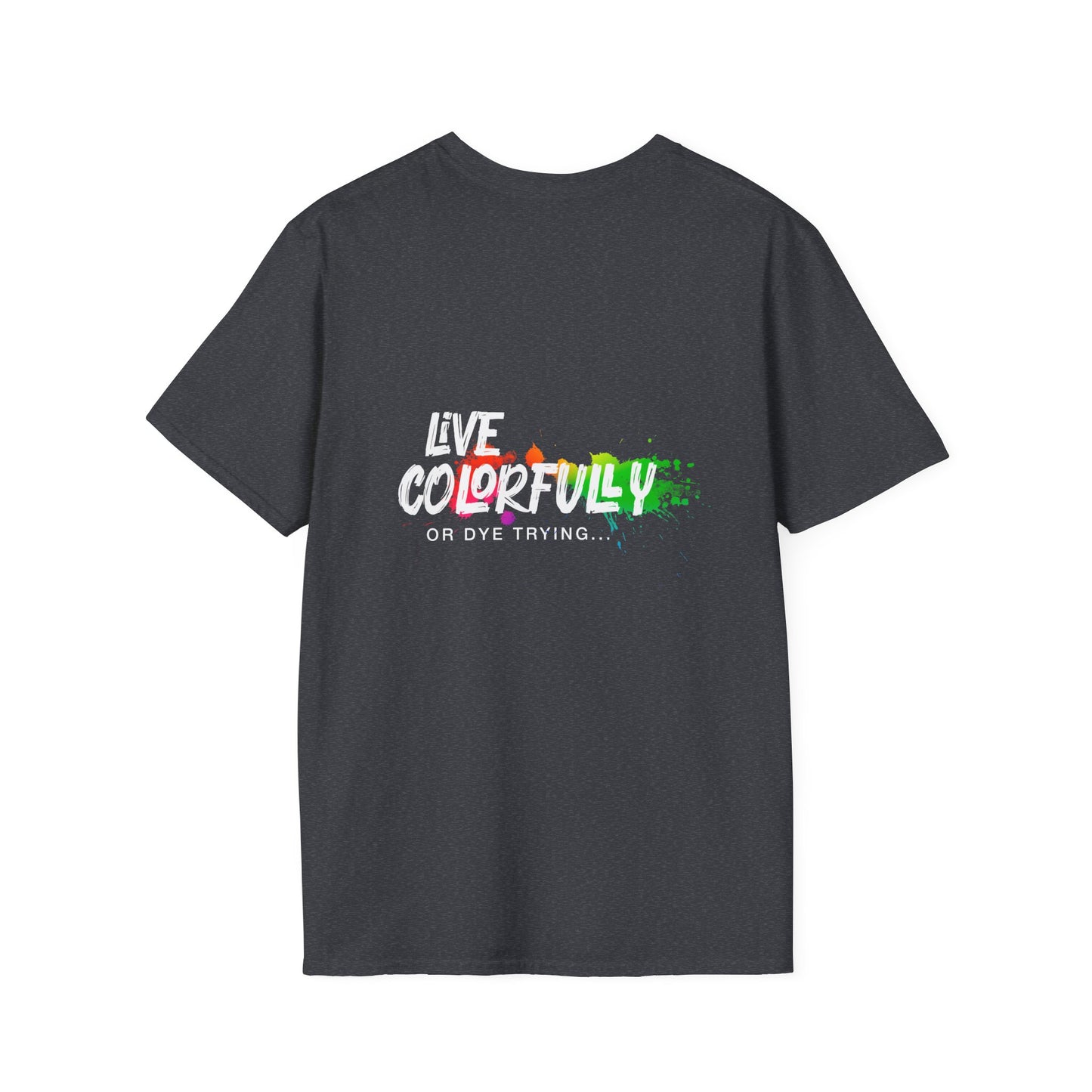 Elite Salon Services Custom (Men's Live Colorfully Or Dye Trying Tee 5)