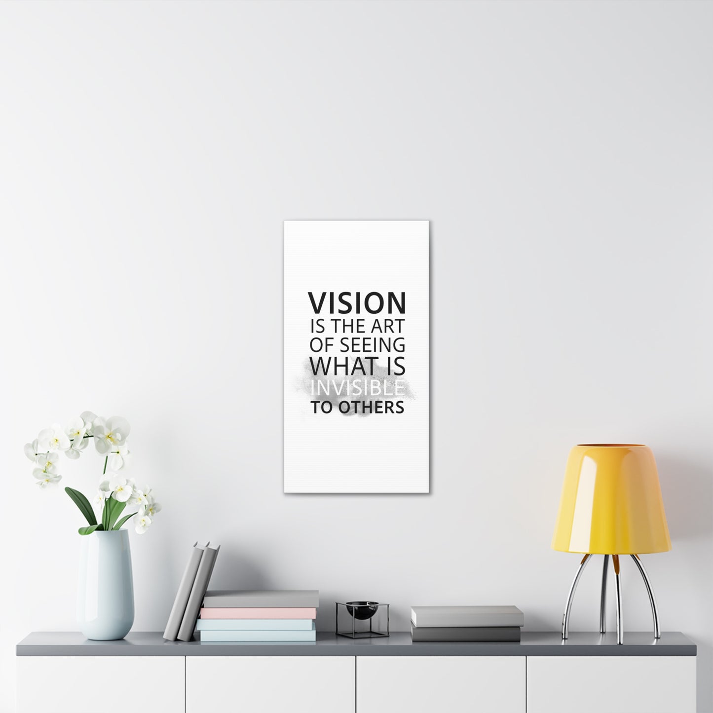 Vision Is The Art Of Seeing What Is Invisible To Others - Canvas Stretched (0.75")