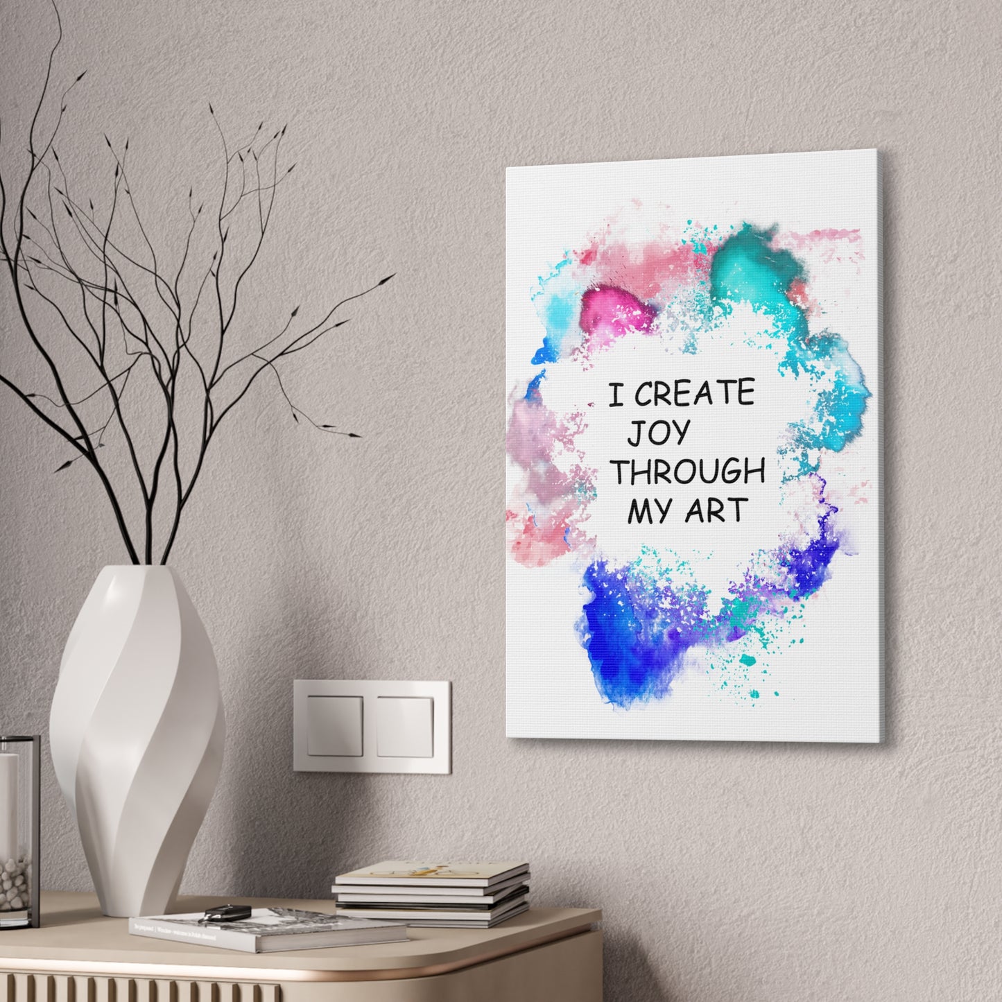 I Create Joy Through My Art - Canvas Stretched (0.75")