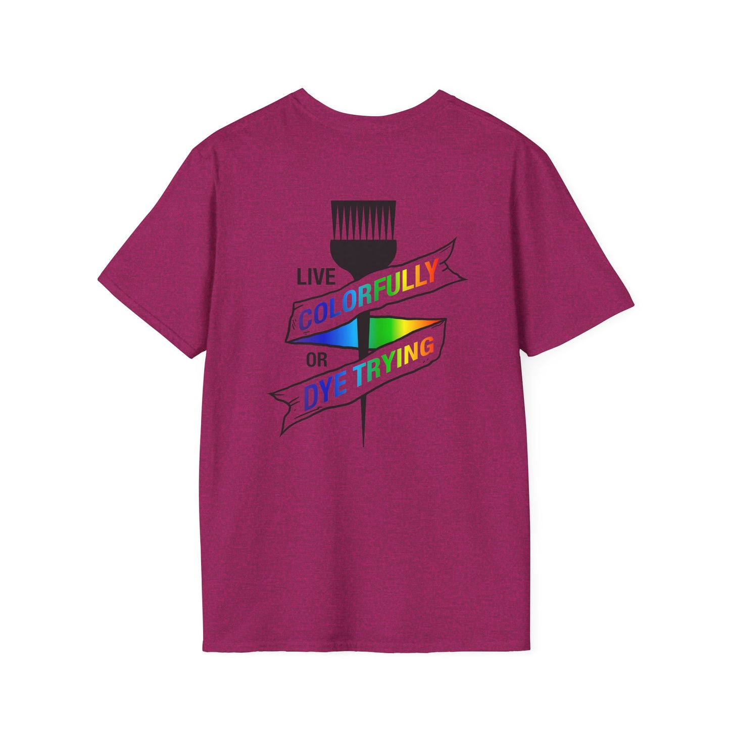 Elite Salon Services Custom (Men's Live Colorfully Or Dye Trying Tee 2)