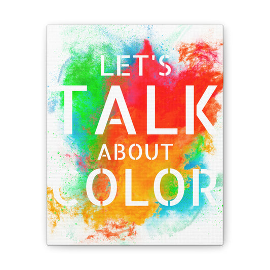 Lets Talk About Color 3 - Canvas Stretched (0.75")