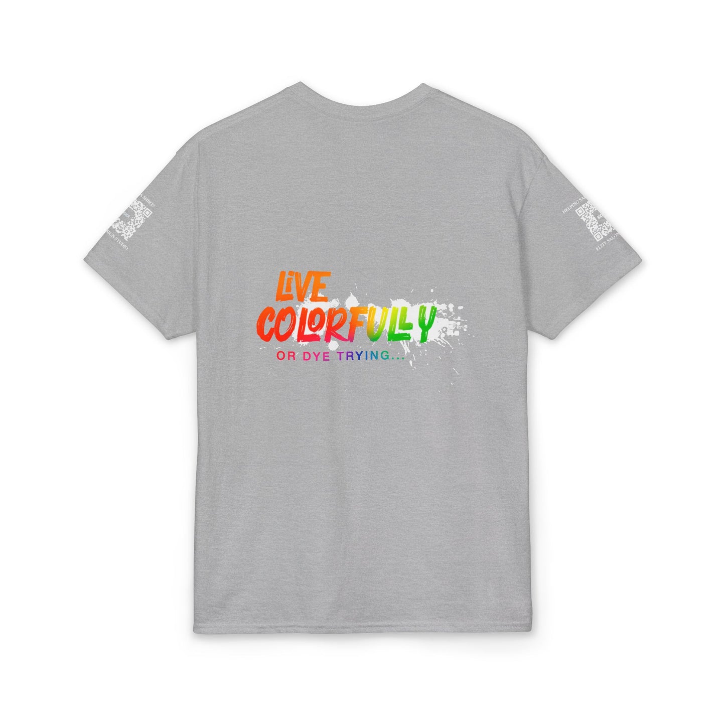 Elite Salon Services (Staff Tee) - Live Colorfully Or Dye Trying T-Shirt (Colorway 3)