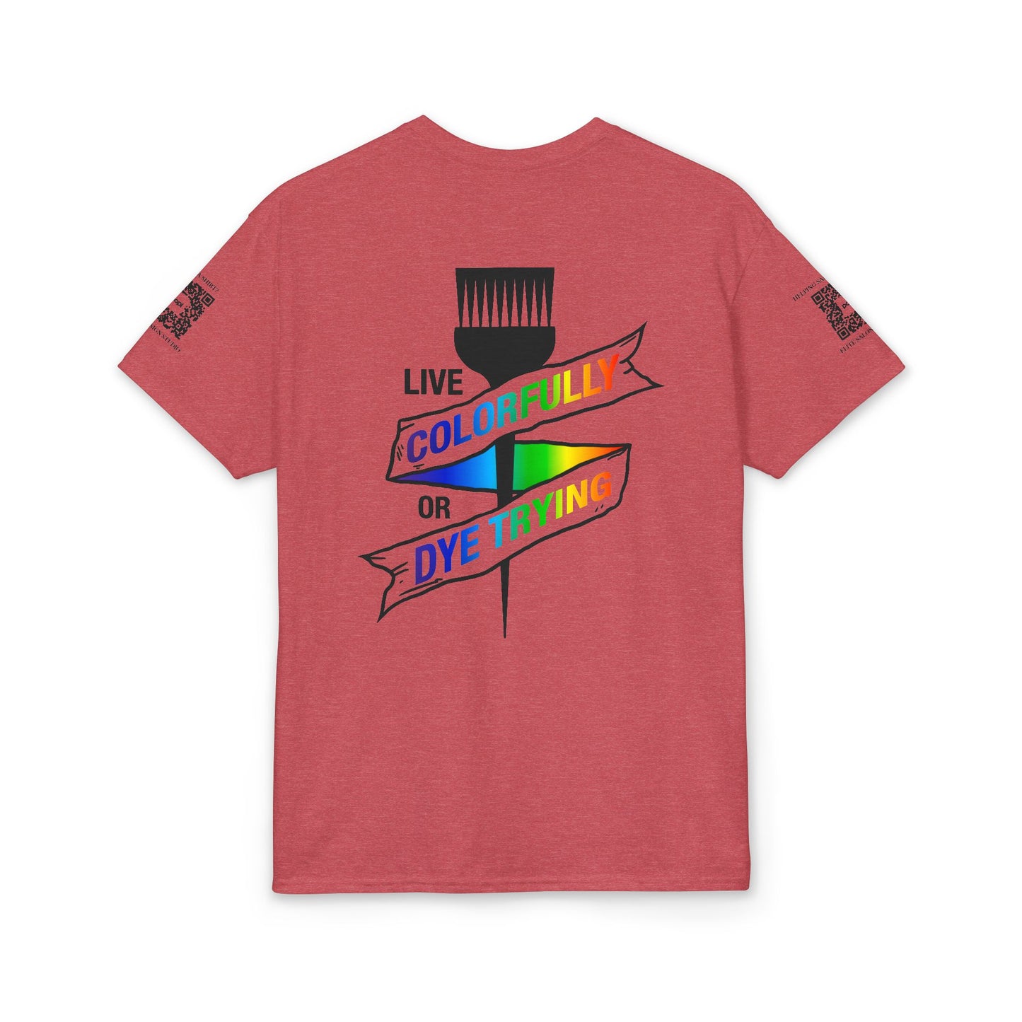 Elite Salon Services (Staff Tee) - Live Colorfully Or Dye Trying T-Shirt (Colorway 1)