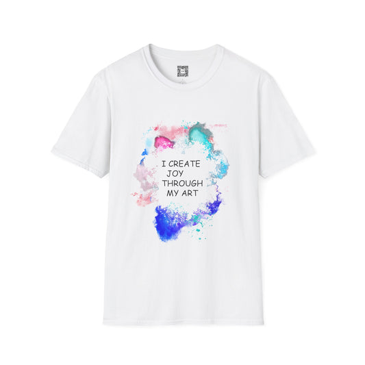 I Create Joy Through My Art Soft Style T-Shirt