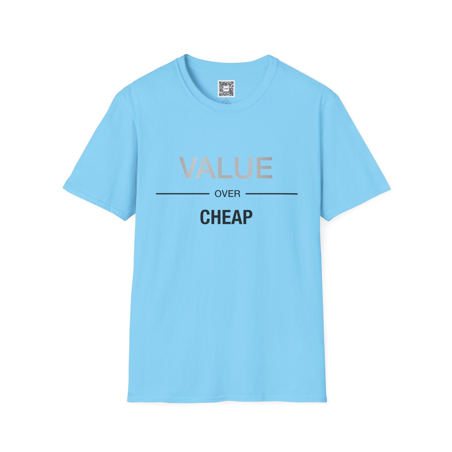 'Value Over Cheap' Crew Neck Soft Style T-Shirt (Unisex)