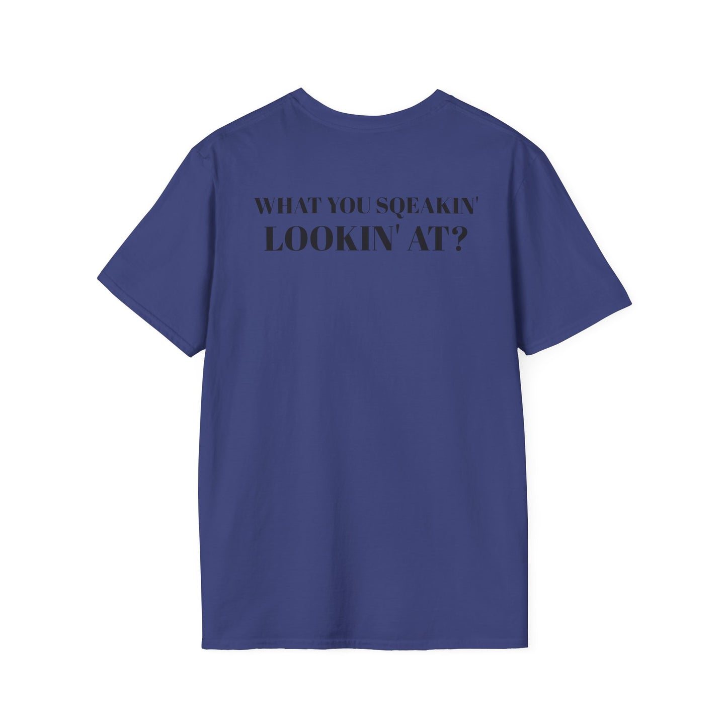 men's Funny 'What You Squeakin' Lookin' At?' Graphics T-Shirt 2
