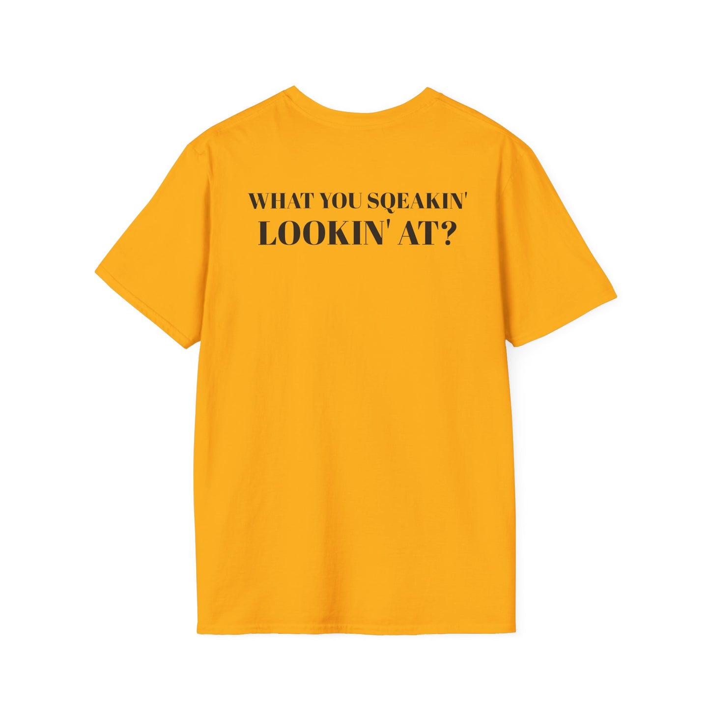 men's Funny 'What You Squeakin' Lookin' At?' Graphics T-Shirt 2