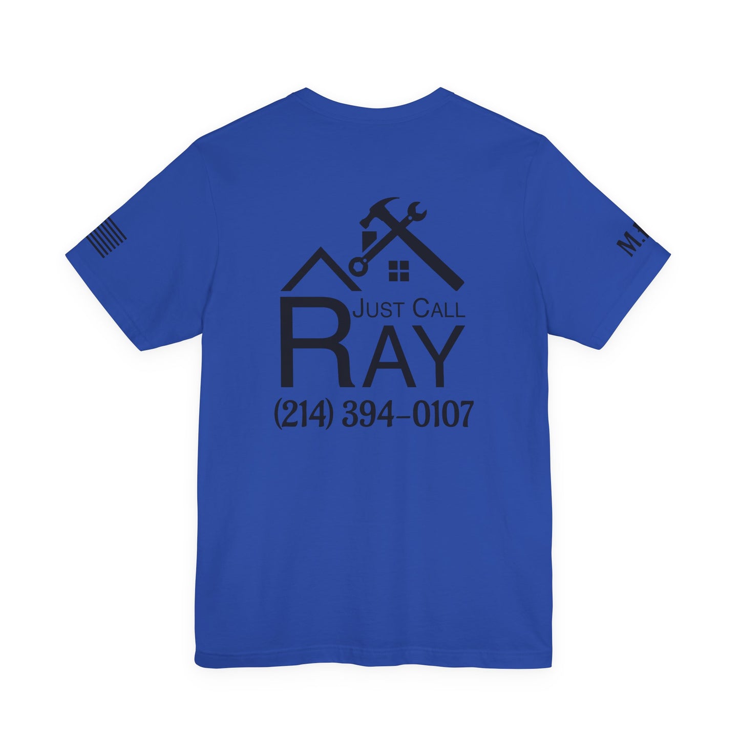 Just Call Ray Custom Tee