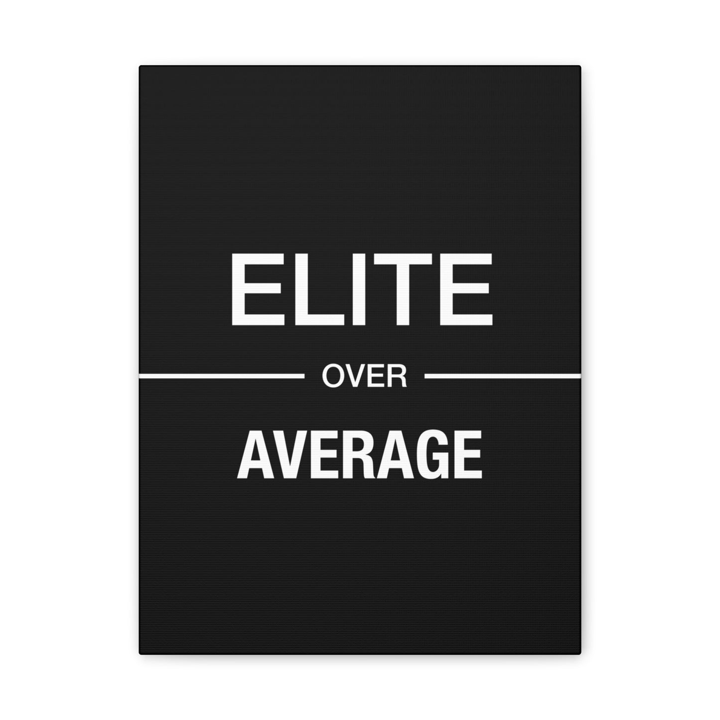 Elite Over Average - Canvas Stretched (0.75")