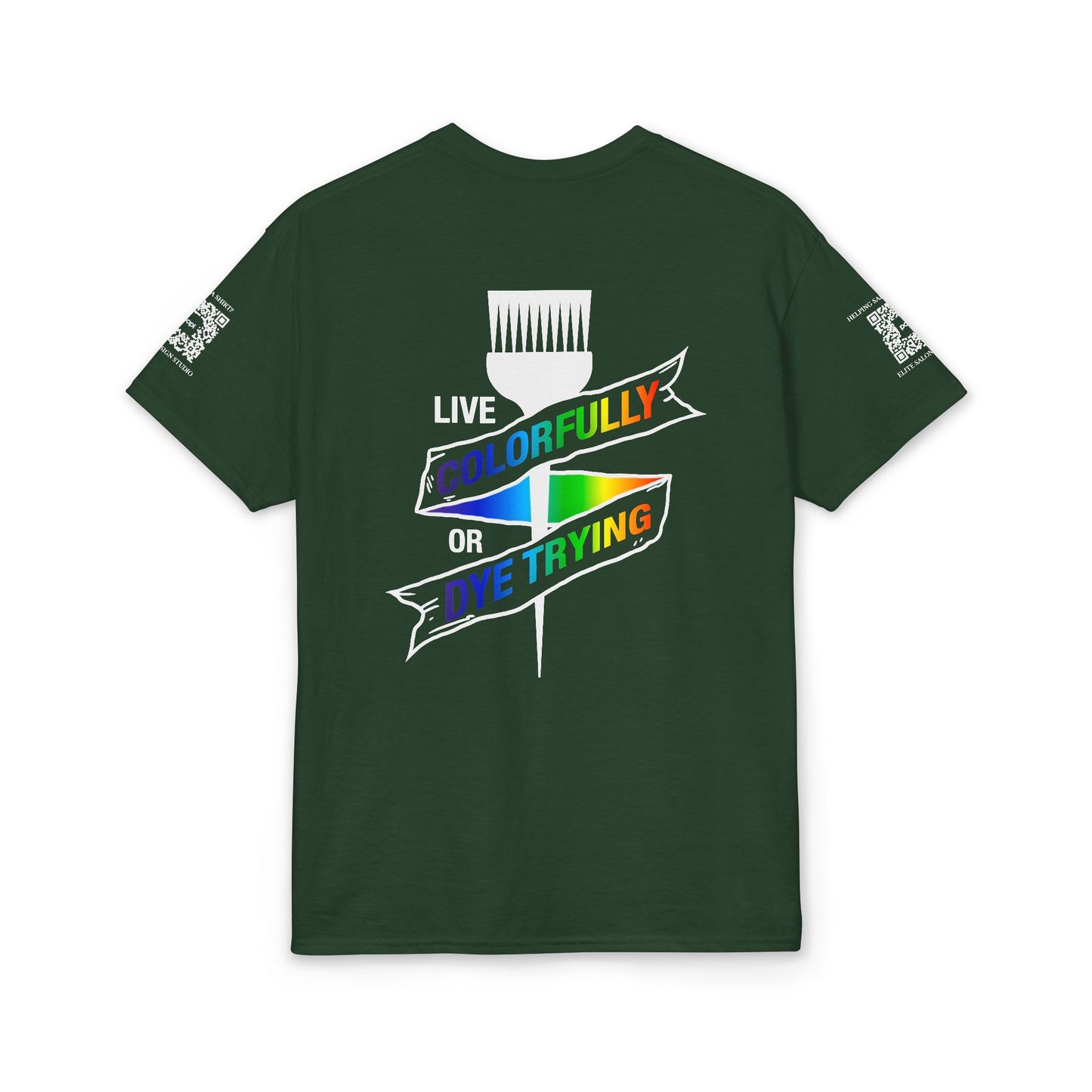 Elite Salon Services (Staff Tee) - Live Colorfully Or Dye Trying T-Shirt (Colorway 2)