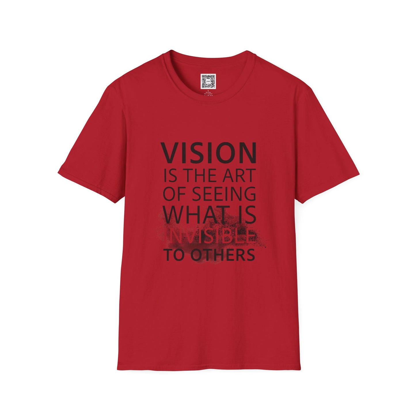 Vision Is The Art Of Seeing What Is Invisible To Others Soft Style T-Shirt