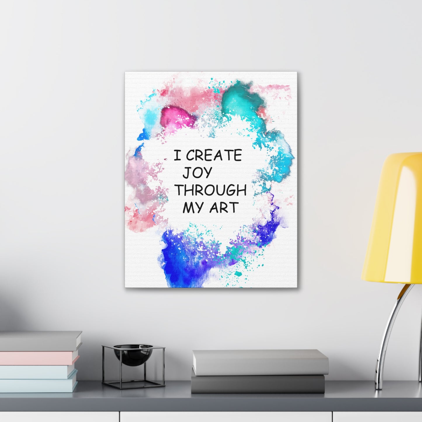 I Create Joy Through My Art - Canvas Stretched (0.75")