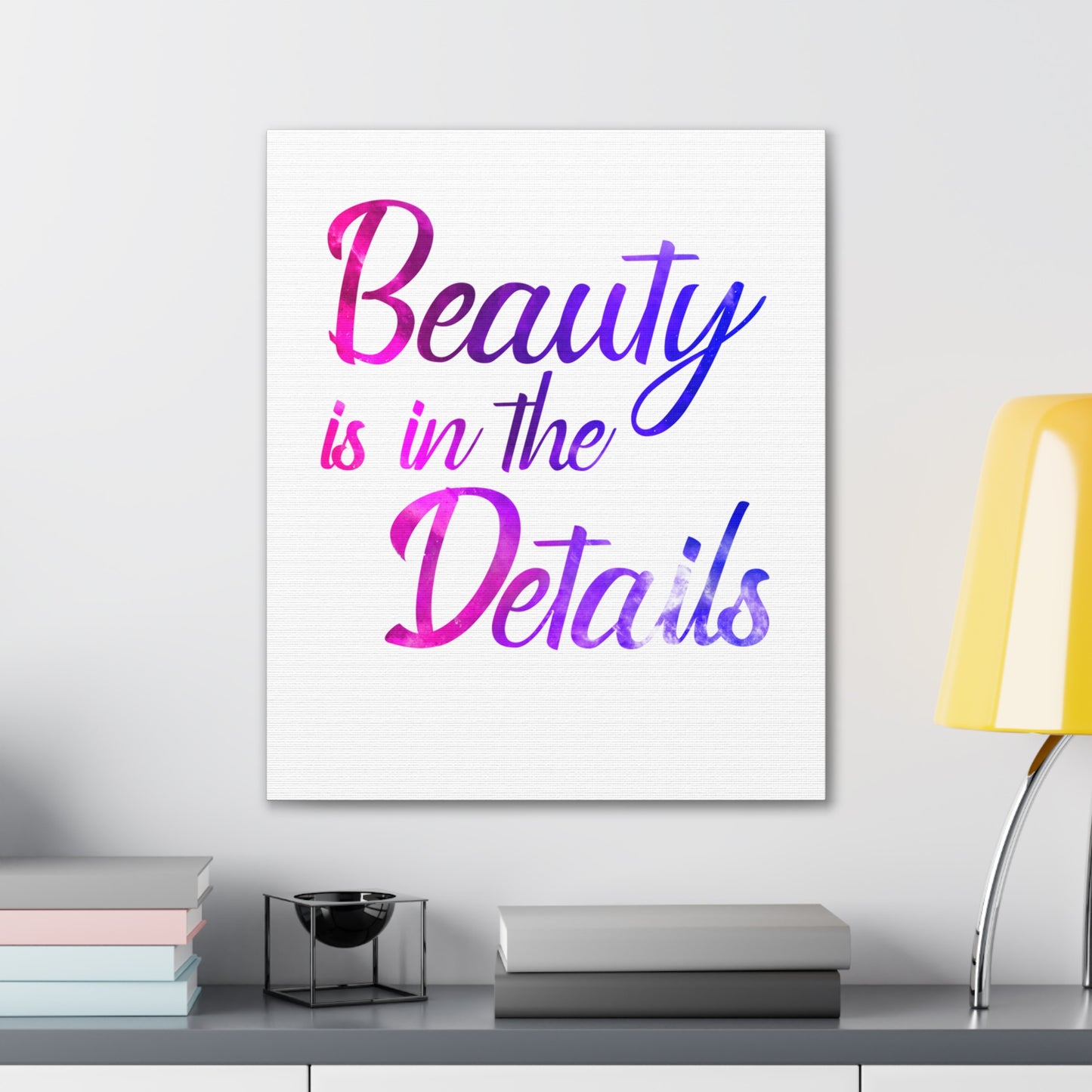 Beauty Is In The Details - Canvas Stretched (0.75")