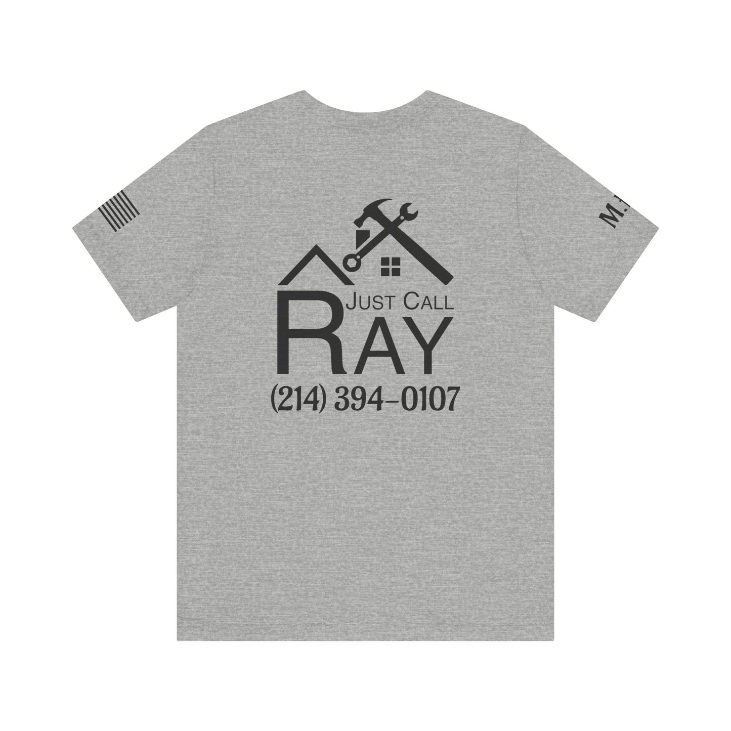 Just Call Ray Custom Tee