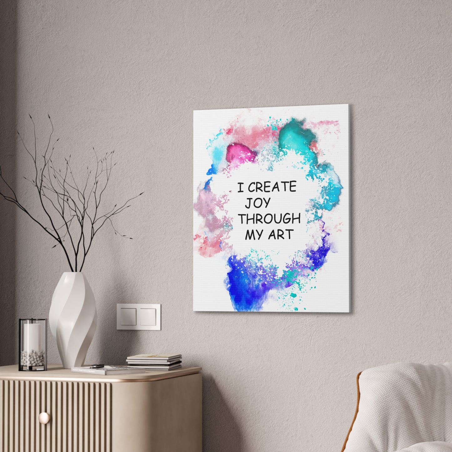 I Create Joy Through My Art - Canvas Stretched (0.75")