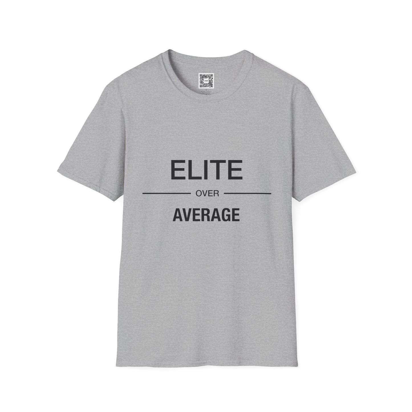 'Elite Over Average' Crew Neck Soft Style T-Shirt (Unisex)