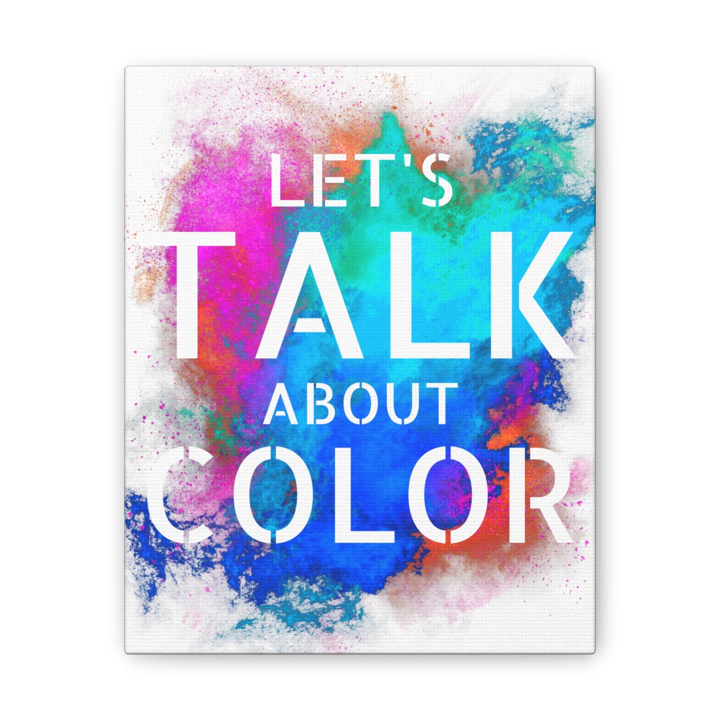 Lets Talk About Color 2 - Canvas Stretched (0.75")