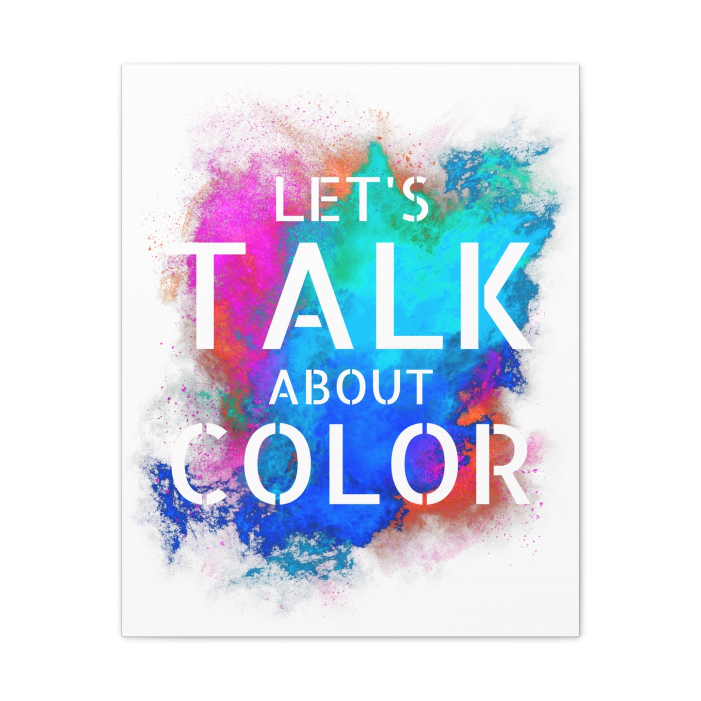 Lets Talk About Color 2 - Canvas Stretched (0.75")