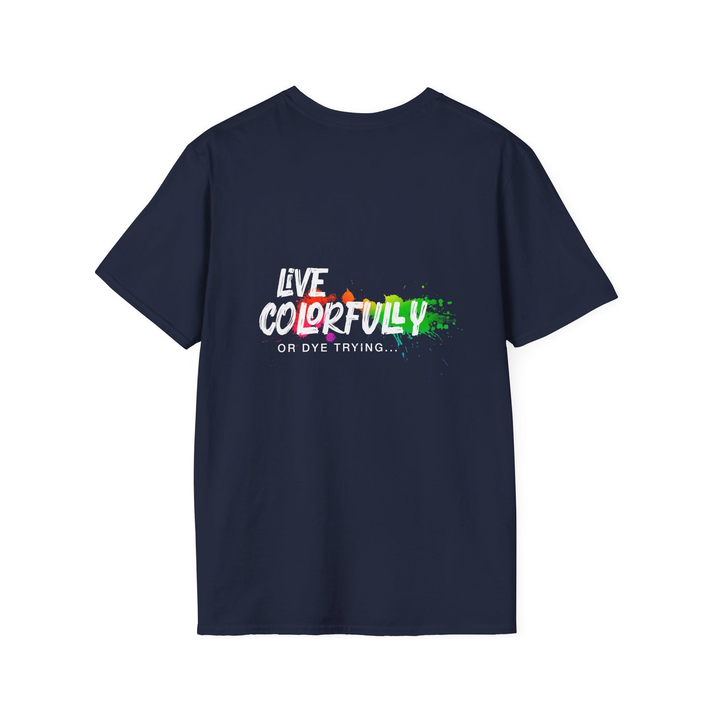 Elite Salon Services Custom (Men's Live Colorfully Or Dye Trying Tee 5)