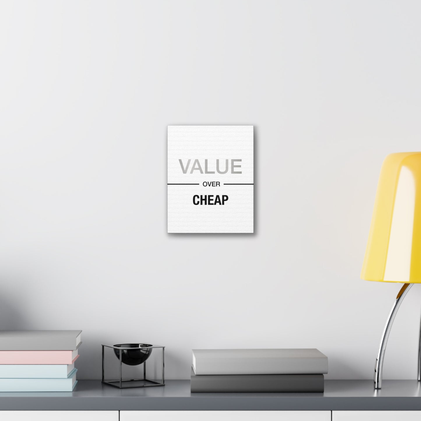 Value Over Cheap - Canvas Stretched (0.75")