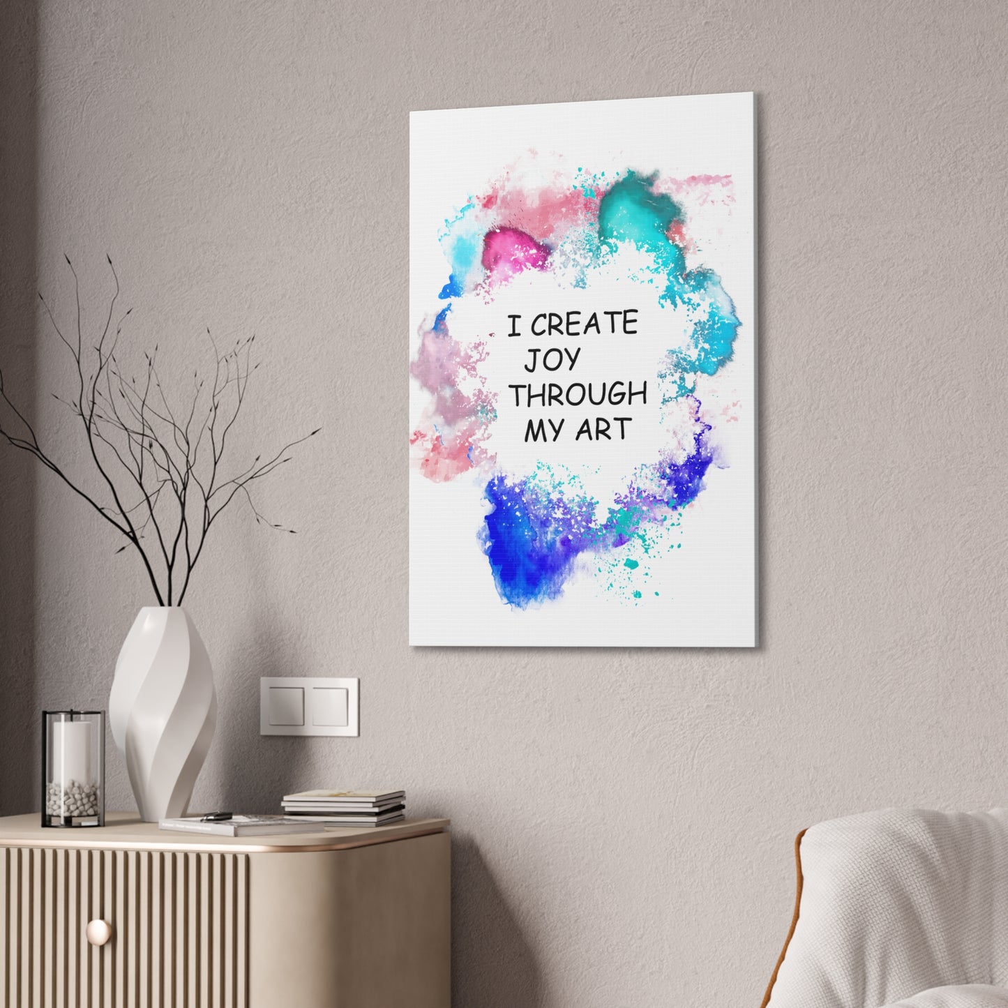 I Create Joy Through My Art - Canvas Stretched (0.75")