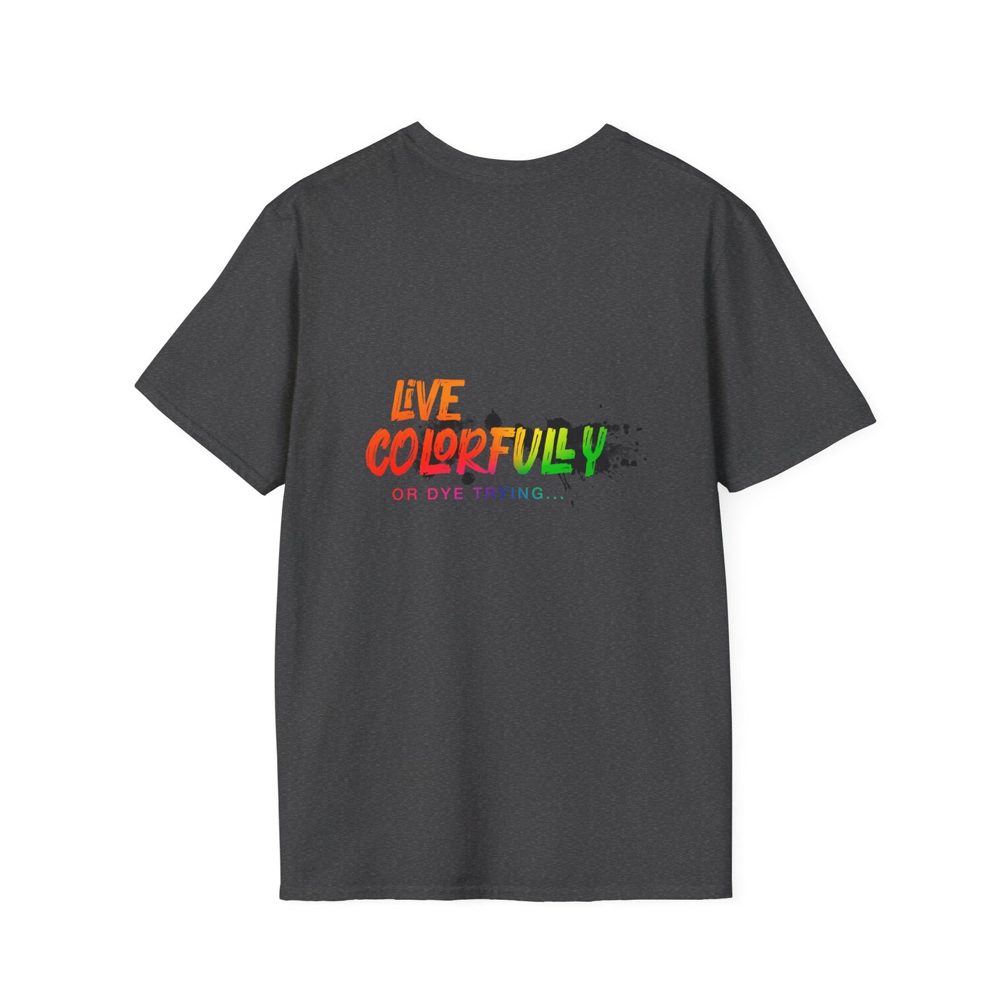 Elite Salon Services Custom (Men's Live Colorfully Or Dye Trying Tee 4)