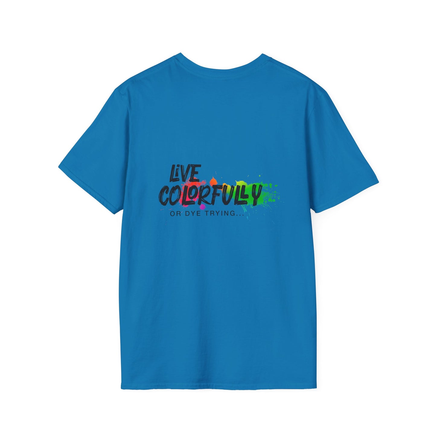 Elite Salon Services Custom (Men's Live Colorfully Or Dye Trying Tee 6)