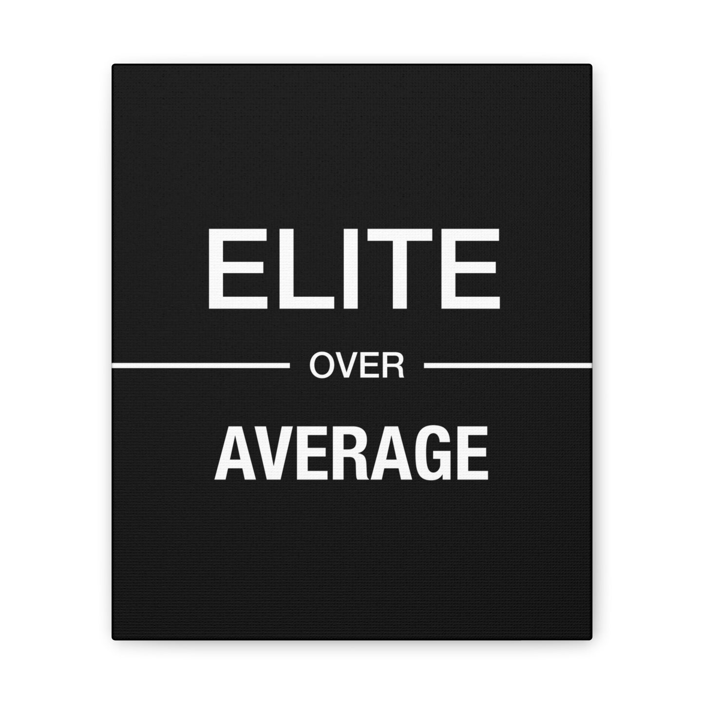 Elite Over Average - Canvas Stretched (0.75")