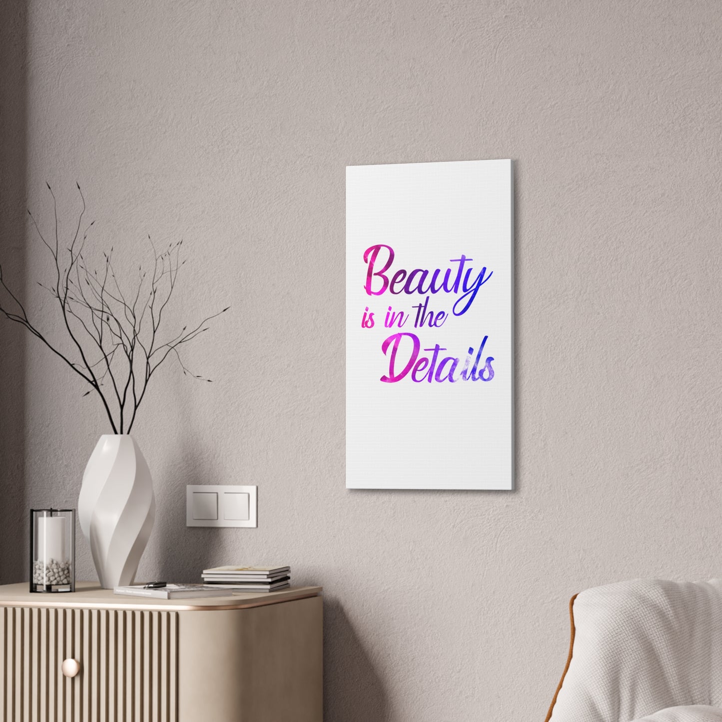 Beauty Is In The Details - Canvas Stretched (0.75")
