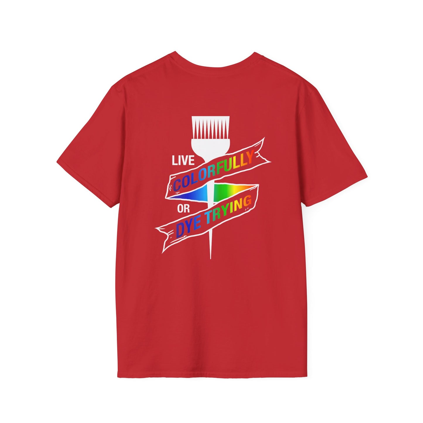 Elite Salon Services Custom (Men's Live Colorfully Or Dye Trying Tee 1)