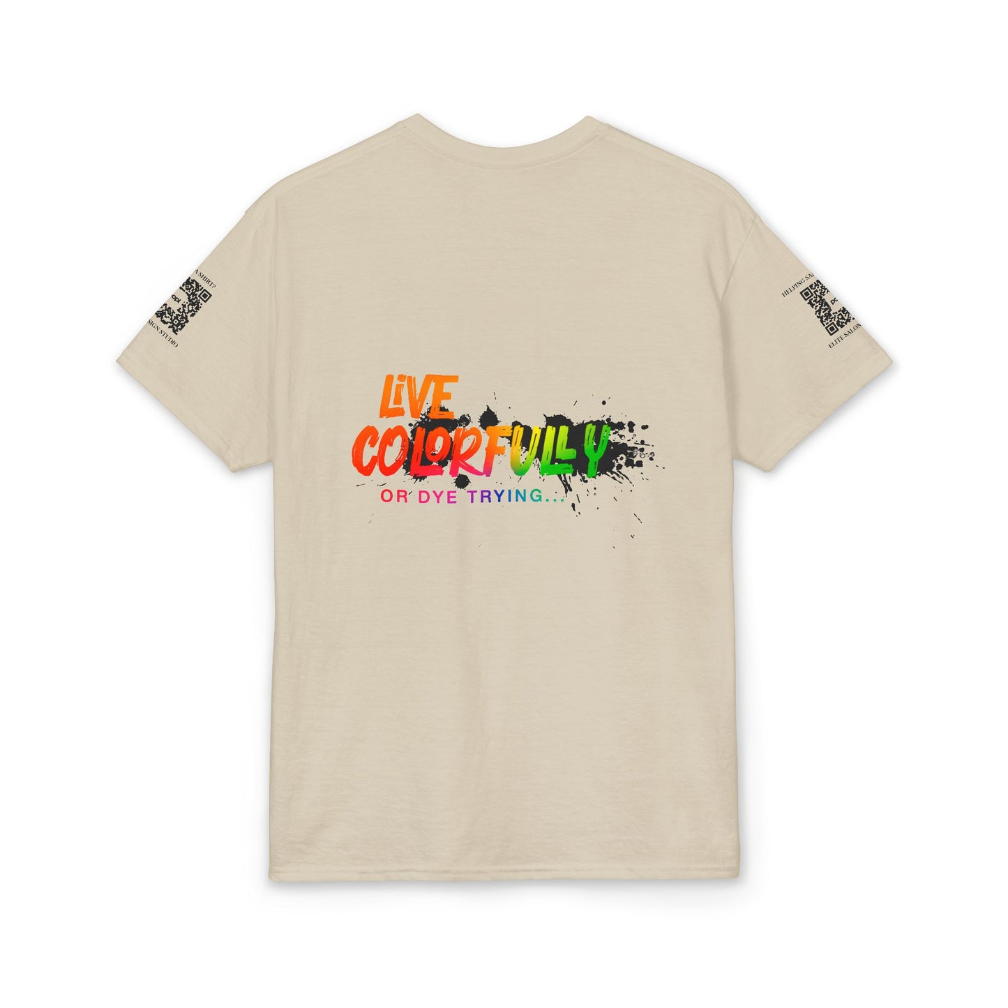 Elite Salon Services (Staff Tee) - Live Colorfully Or Dye Trying T-Shirt (Colorway 6)