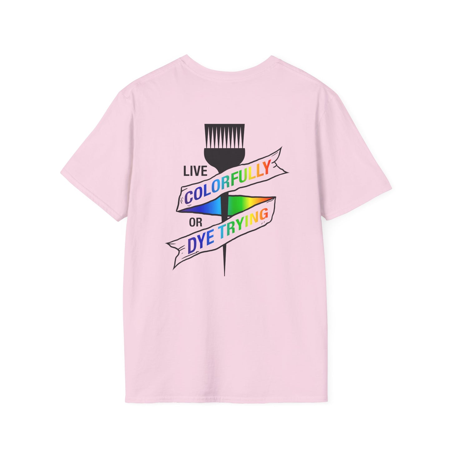 Elite Salon Services Custom (Men's Live Colorfully Or Dye Trying Tee 2)