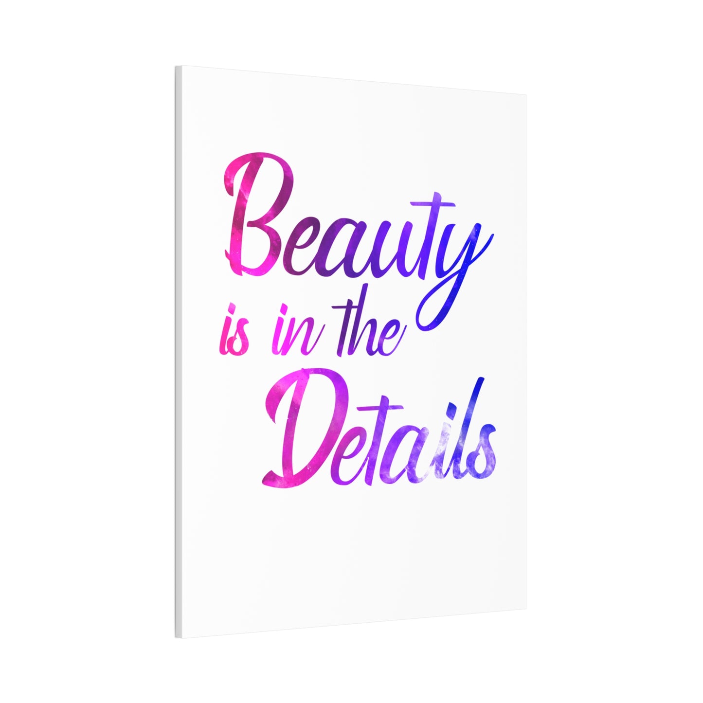Beauty Is In The Details - Canvas Stretched (0.75")