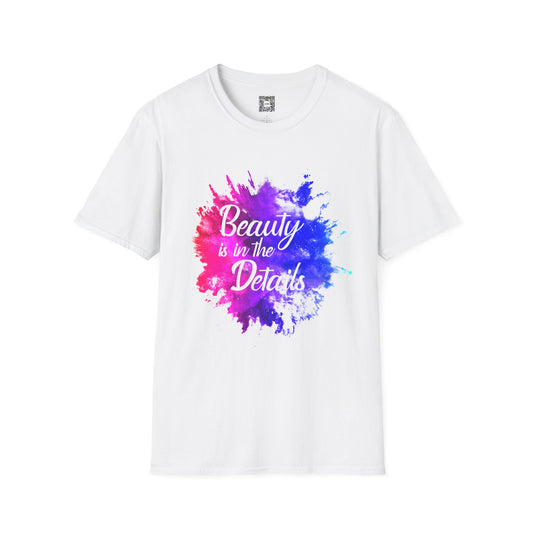 Beauty Is In The Details (Splash) - Unisex Soft Style Tee