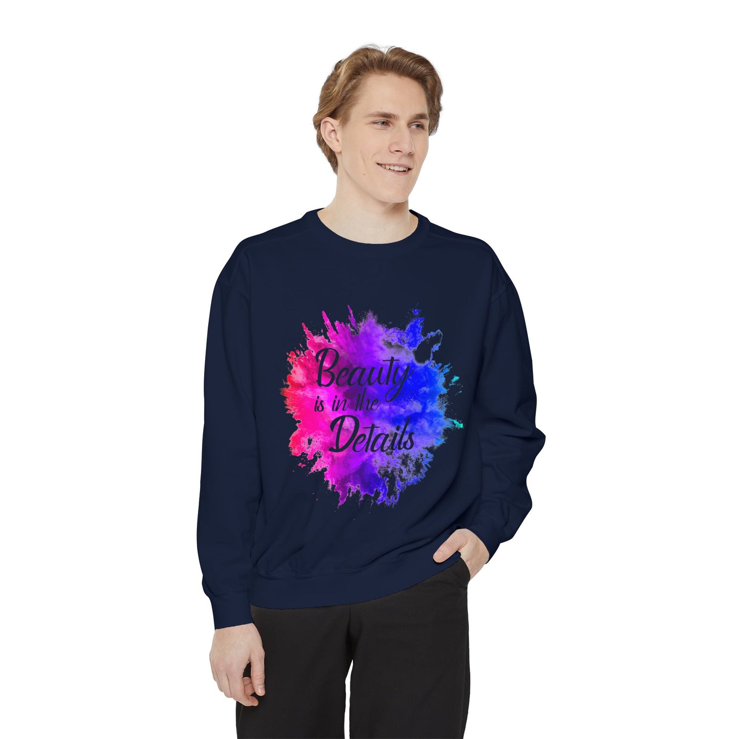 Beauty Is In The Details (Splash) Sweatshirt