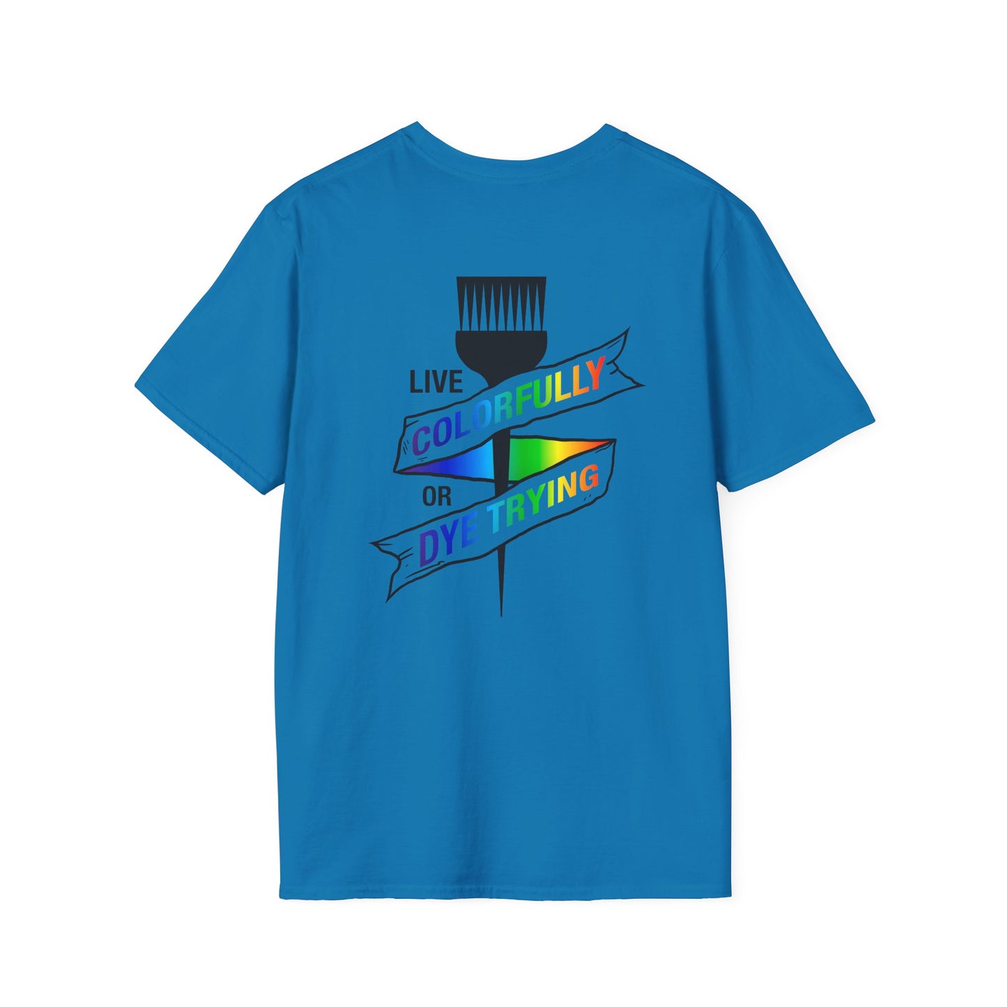 Elite Salon Services Custom (Men's Live Colorfully Or Dye Trying Tee 2)