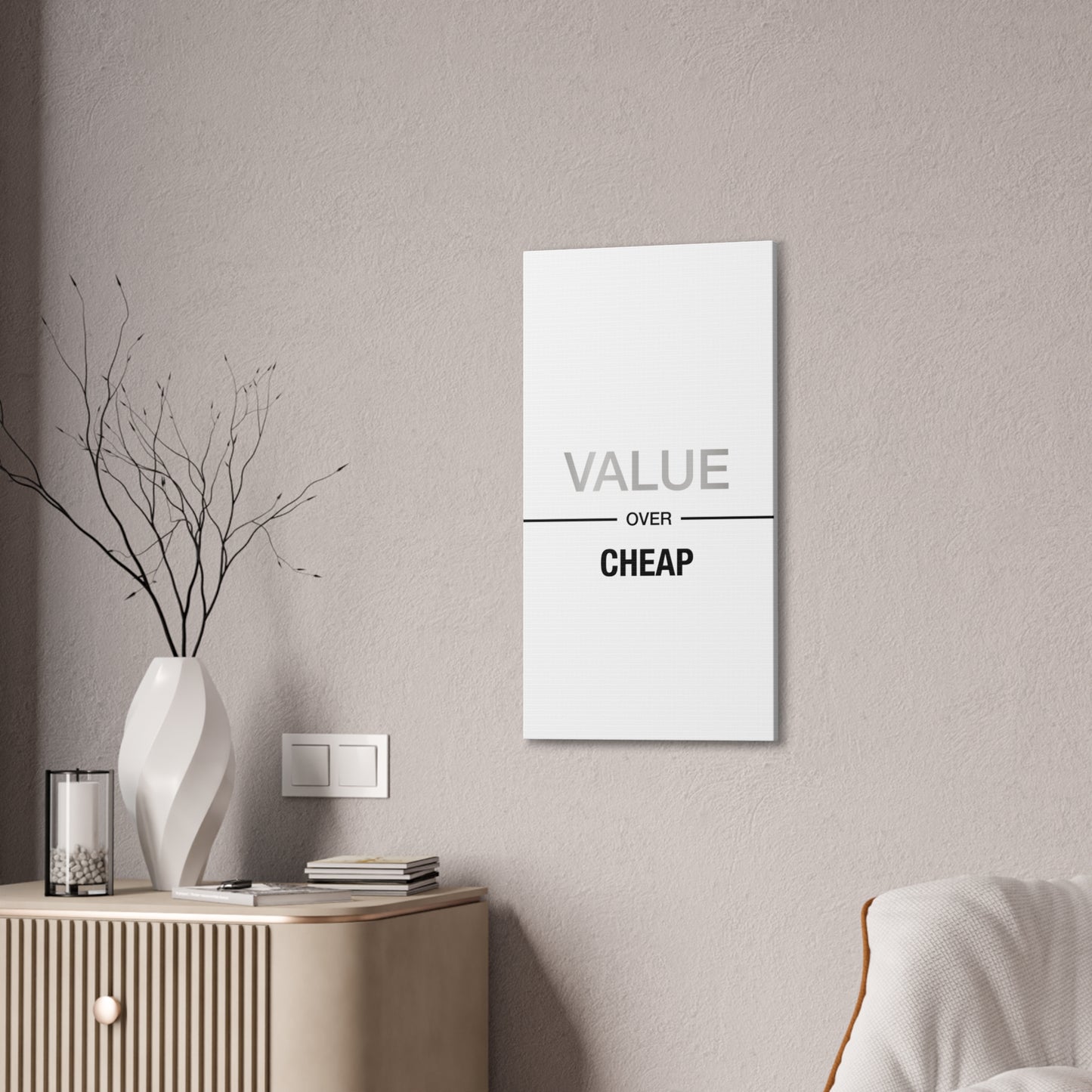 Value Over Cheap - Canvas Stretched (0.75")