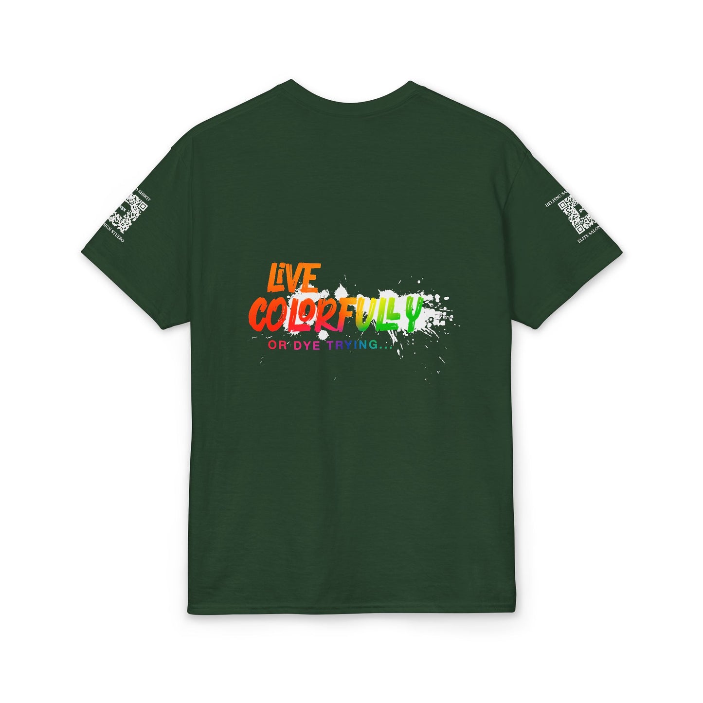 Elite Salon Services (Staff Tee) - Live Colorfully Or Dye Trying T-Shirt (Colorway 3)